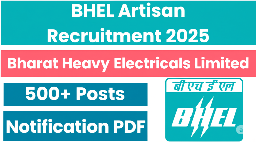 BHEL Artisan Recruitment 2025 – 515 ट्रेड्समन पदांसाठी अर्ज करा BHEL Artisan Recruitment 2025 – 515 ट्रेड्समन पदांसाठी अर्ज करा