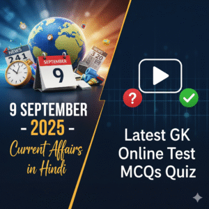 9 September 2025-Current Affairs in Hindi Latest GK Online Test MCQs Quiz