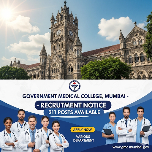 GMC Mumbai Bharti 2025 शासकीय वैद्यकीय महाविद्यालय, मुंबई में 211 पदों पर भर्ती